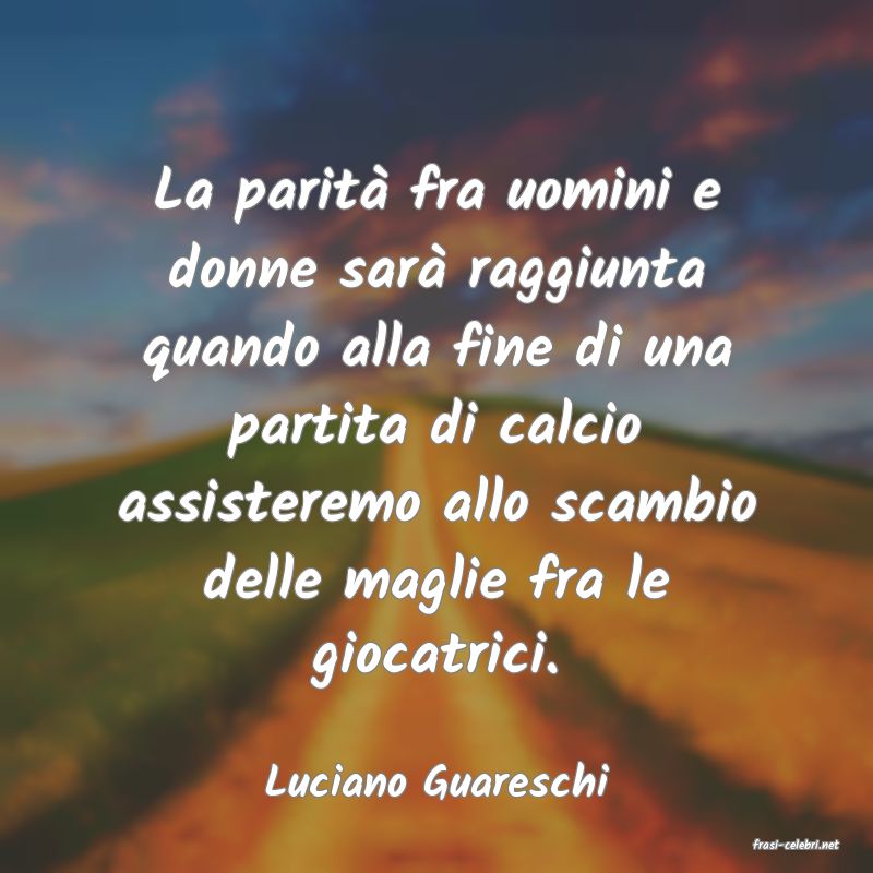 frasi di Luciano Guareschi