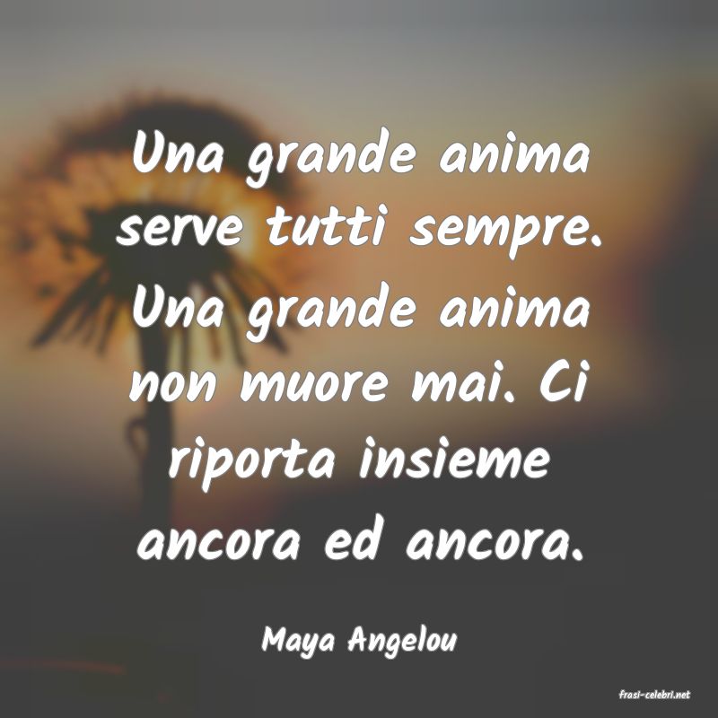 frasi di  Maya Angelou