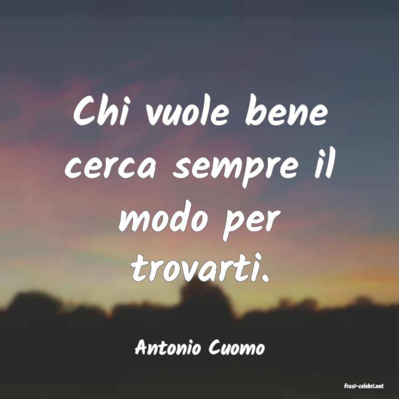 frasi di  Antonio Cuomo
