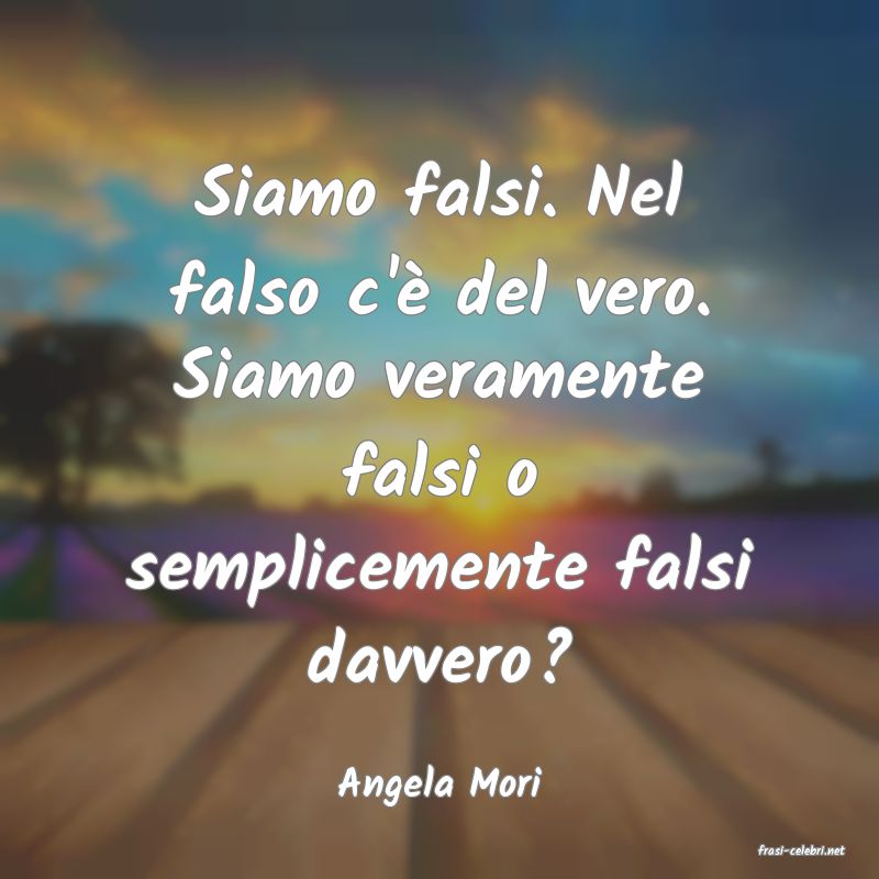 frasi di Angela Mori