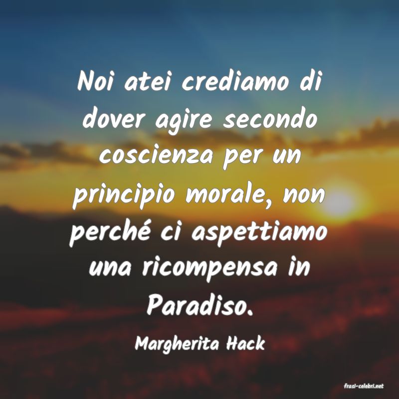 frasi di  Margherita Hack
