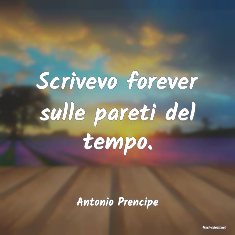 frasi di  Antonio Prencipe
