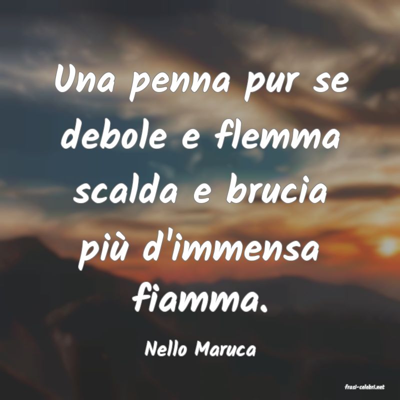 frasi di  Nello Maruca
