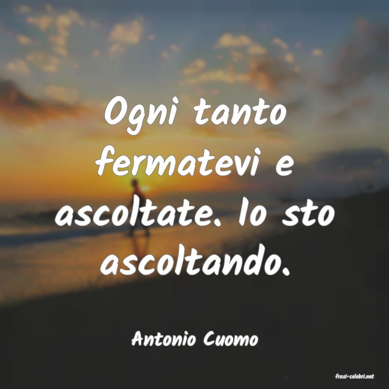 frasi di  Antonio Cuomo
