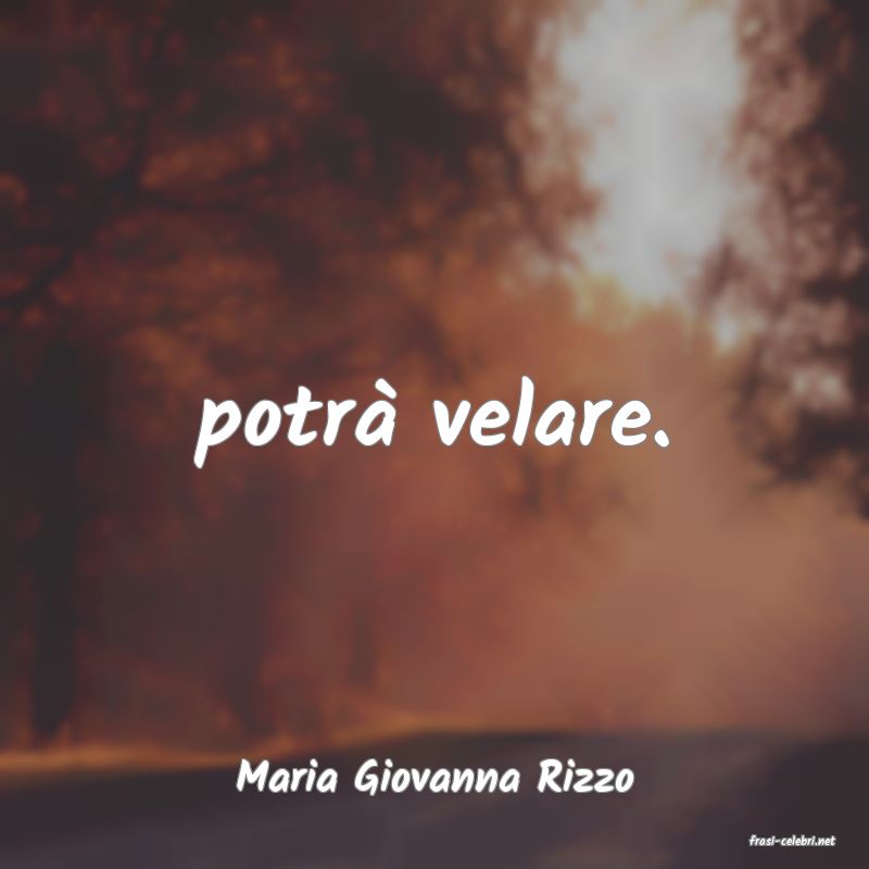 frasi di Maria Giovanna Rizzo