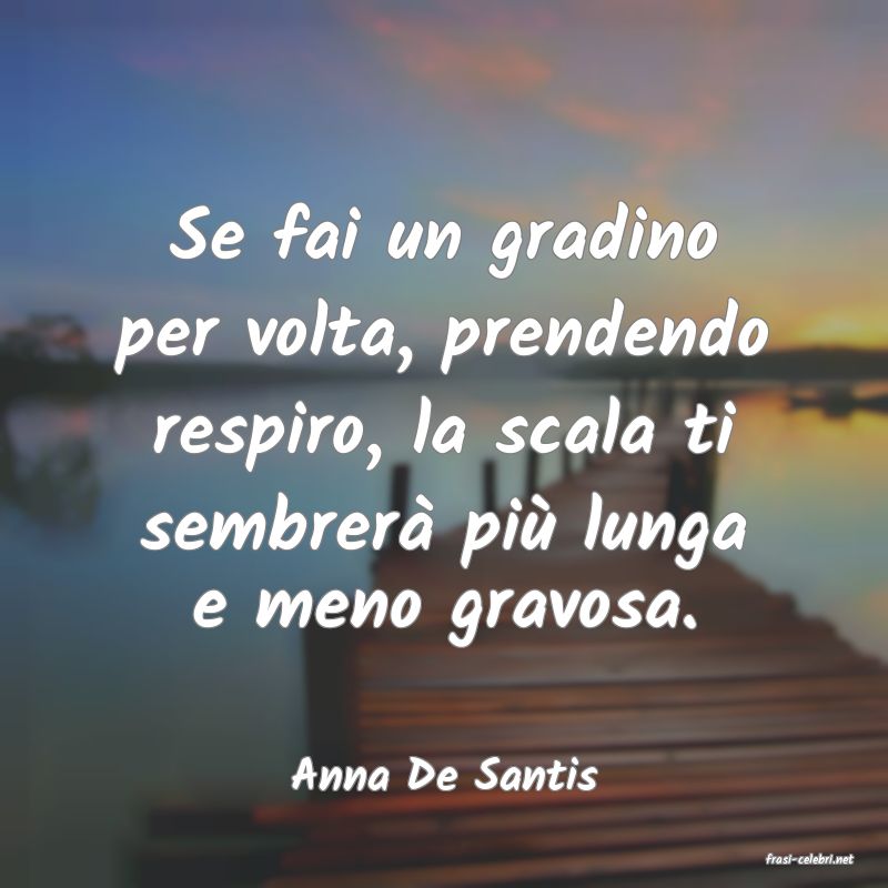 frasi di  Anna De Santis
