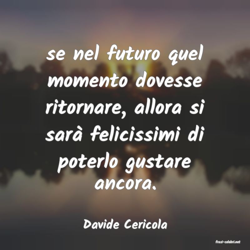 frasi di Davide Cericola