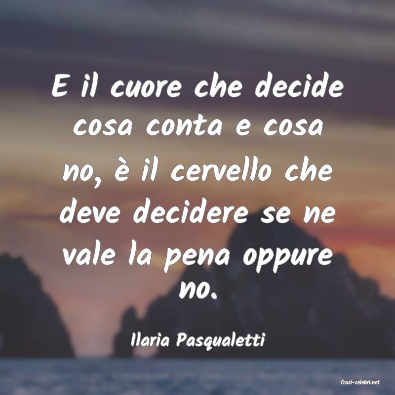 frasi di  Ilaria Pasqualetti
