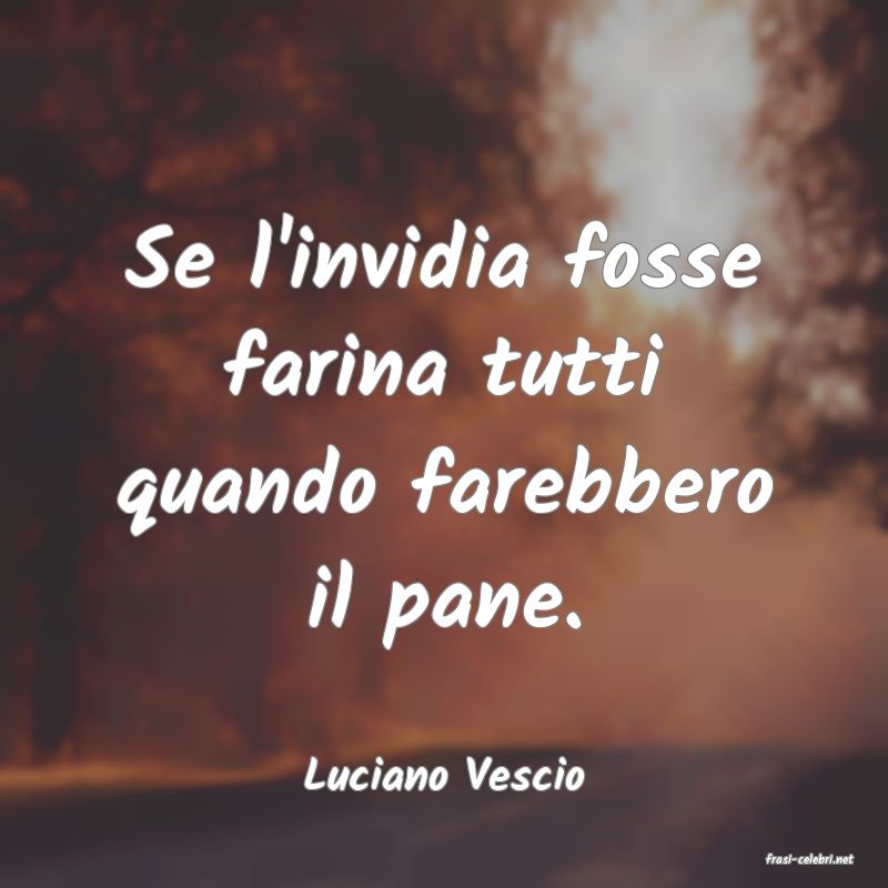 frasi di  Luciano Vescio
