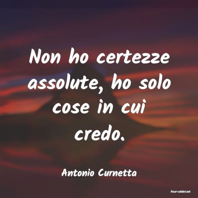 frasi di  Antonio Curnetta
