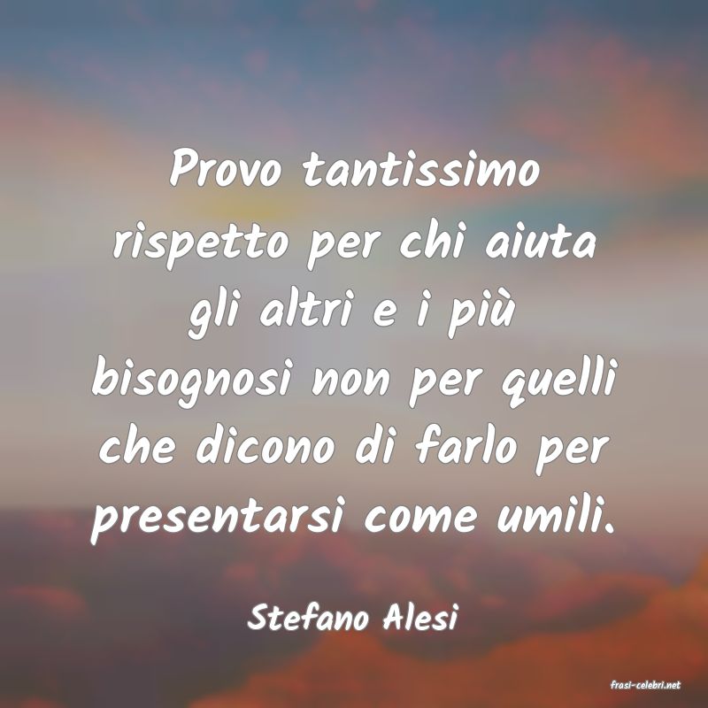 frasi di  Stefano Alesi
