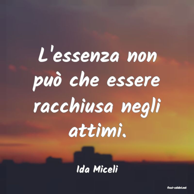 frasi di  Ida Miceli
