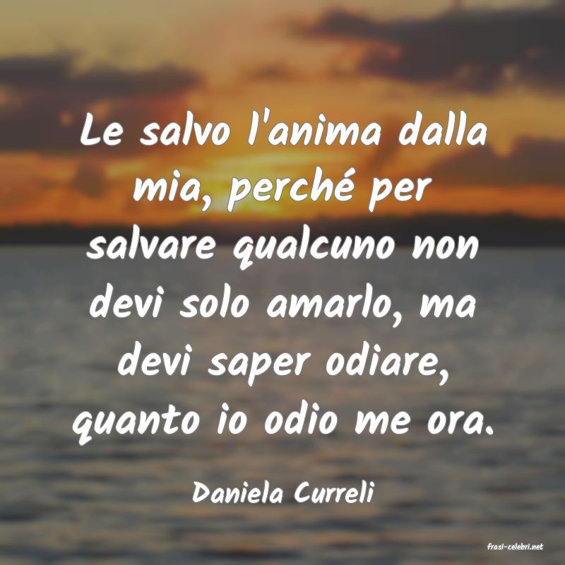 frasi di  Daniela Curreli
