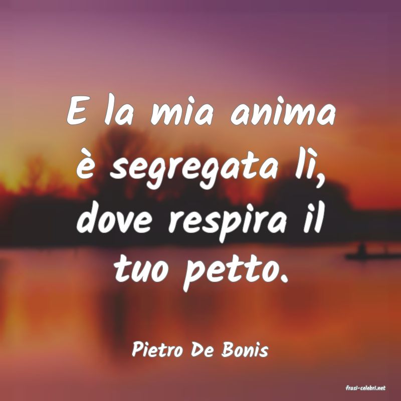 frasi di  Pietro De Bonis
