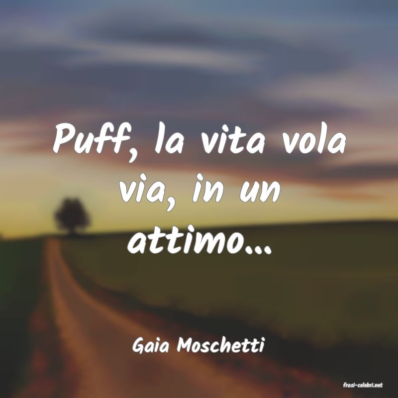frasi di  Gaia Moschetti
