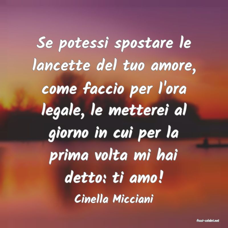 frasi di  Cinella Micciani
