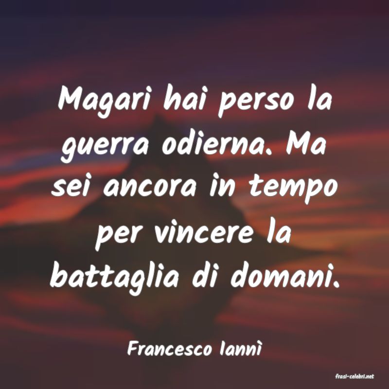 frasi di Francesco Iann