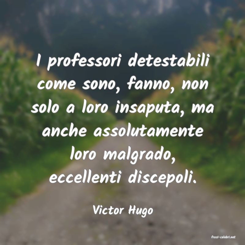 frasi di  Victor Hugo
