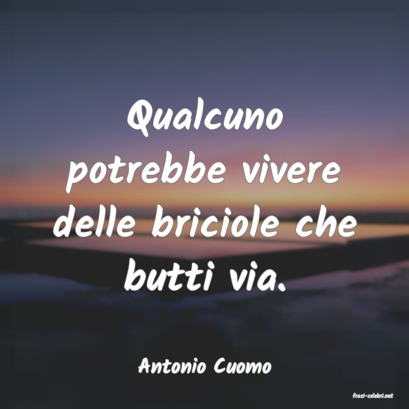 frasi di Antonio Cuomo