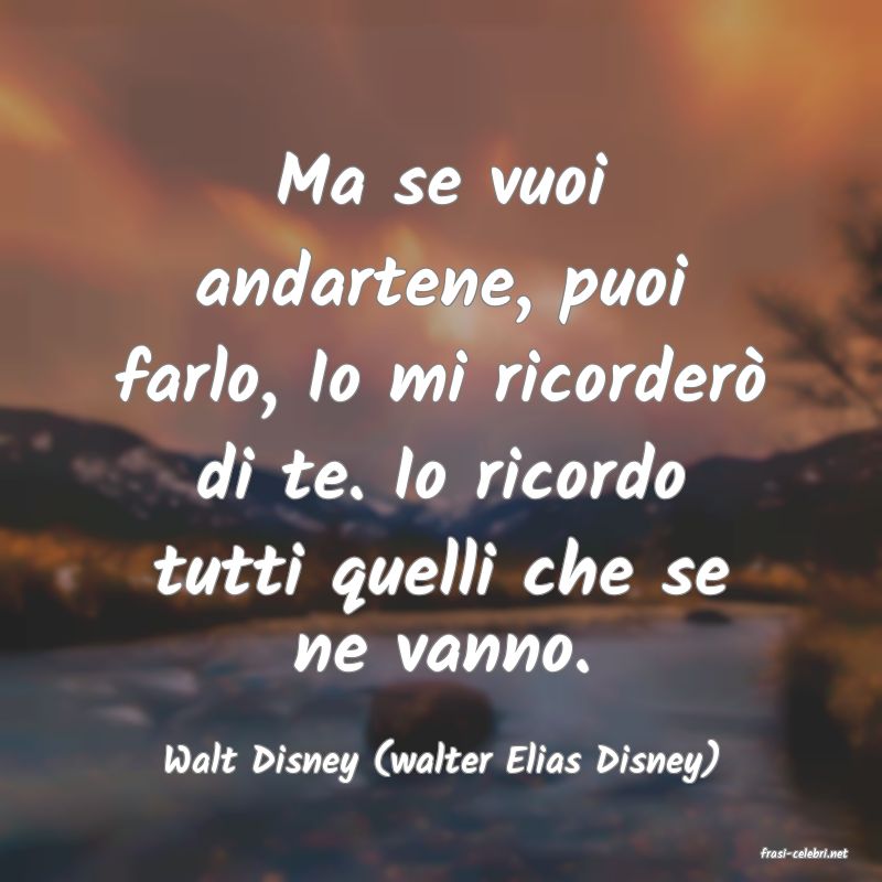 frasi di  Walt Disney (walter Elias Disney)
