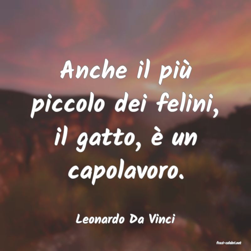 frasi di  Leonardo Da Vinci
