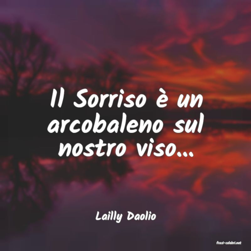 frasi di  Lailly Daolio
