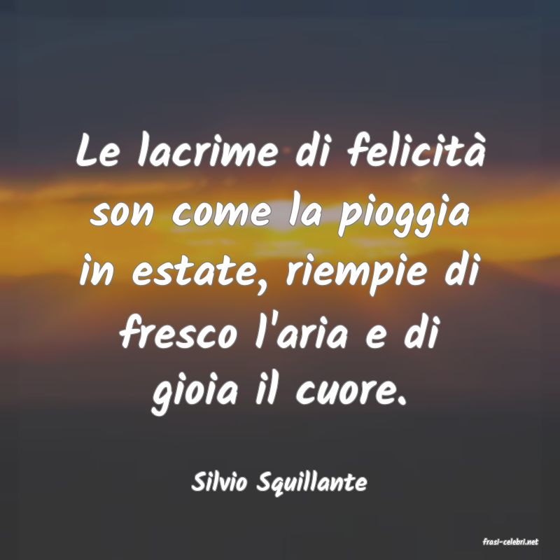 frasi di  Silvio Squillante
