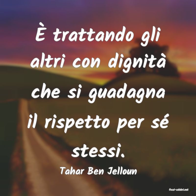 frasi di  Tahar Ben Jelloun
