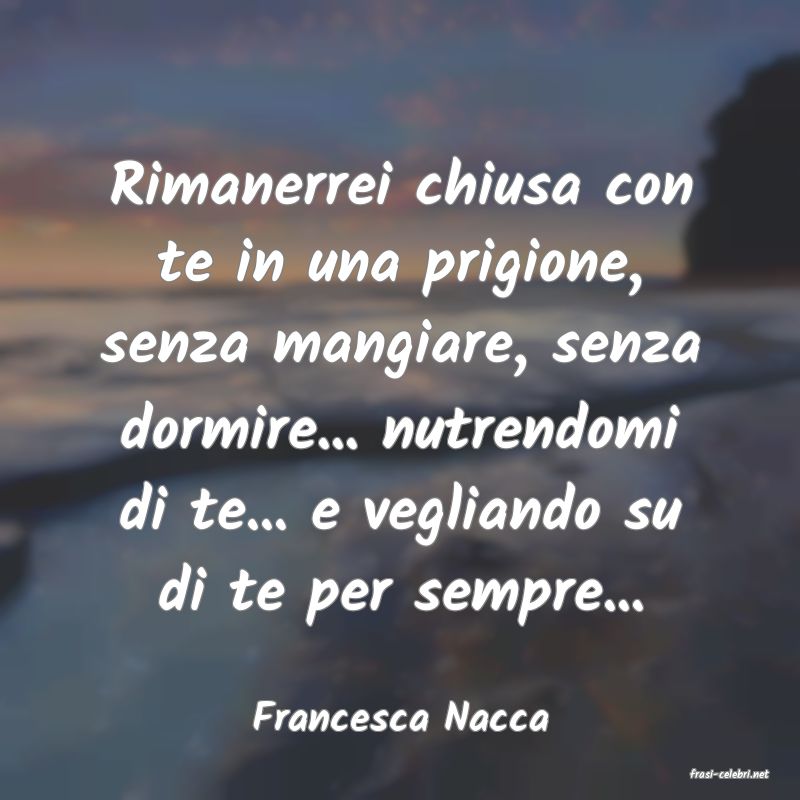 frasi di Francesca Nacca