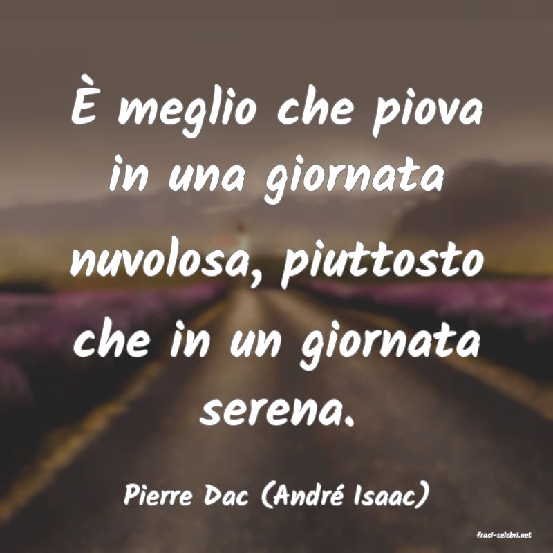 frasi di Pierre Dac (Andr Isaac)
