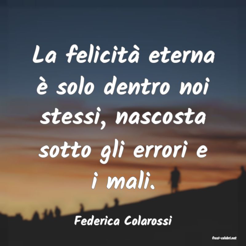 frasi di Federica Colarossi