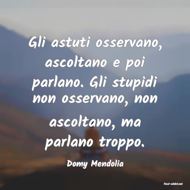 frasi di  Domy Mendolia
