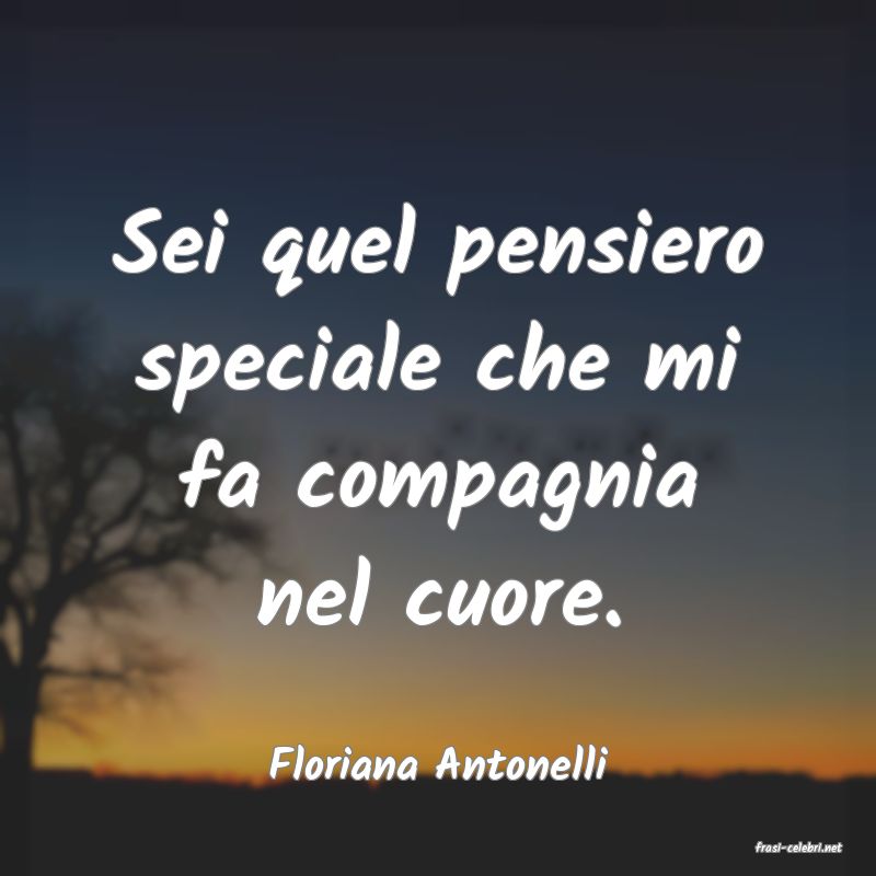 frasi di  Floriana Antonelli
