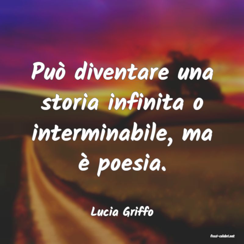 frasi di  Lucia Griffo
