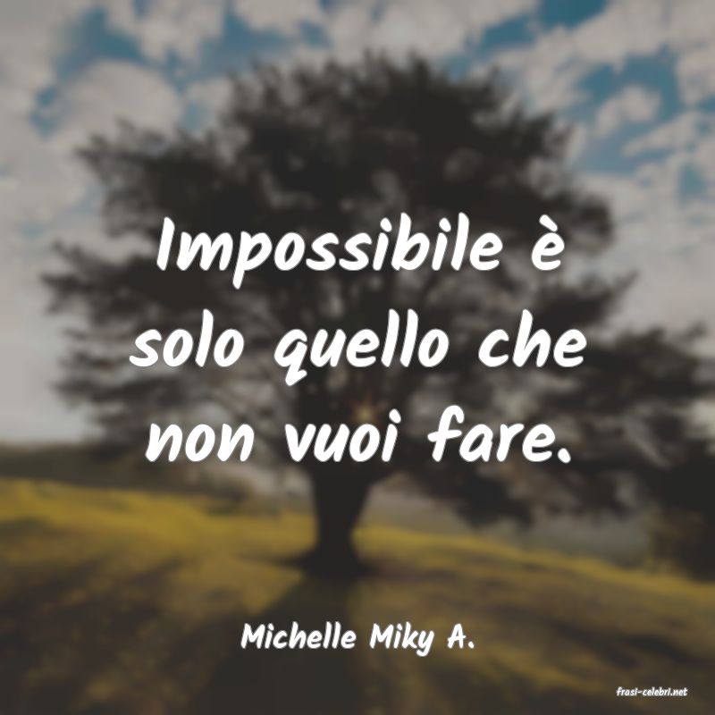 frasi di Michelle Miky A.