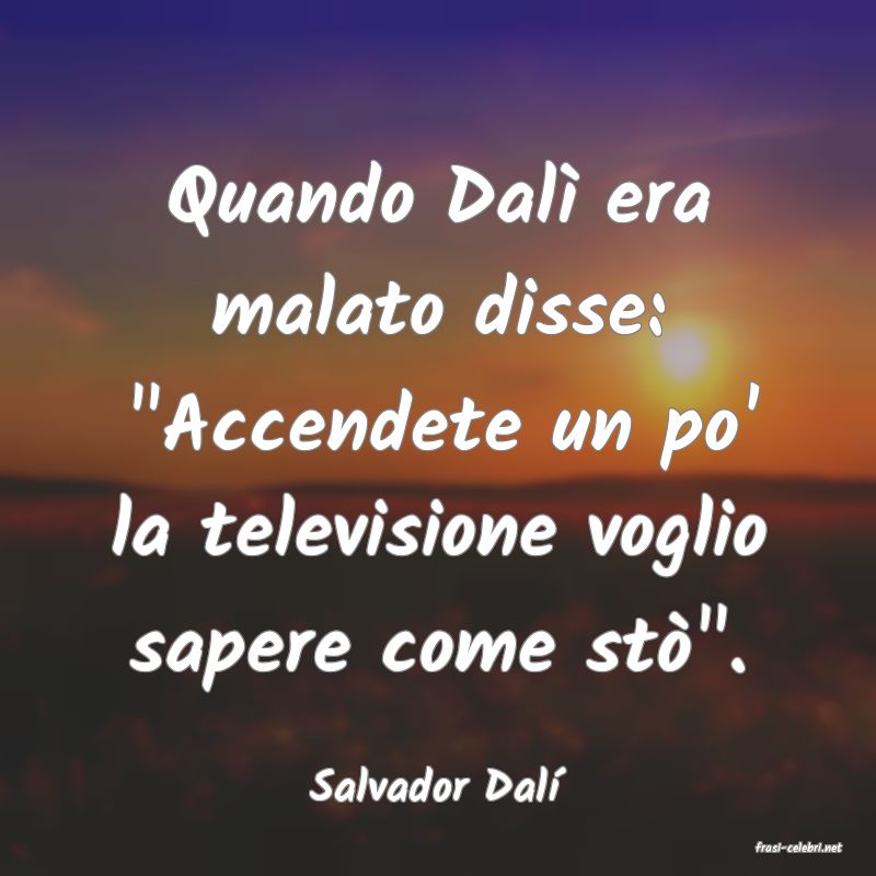 frasi di Salvador Dal�