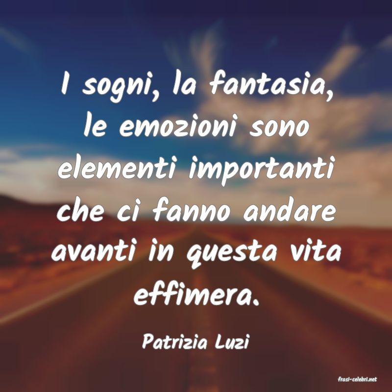 frasi di  Patrizia Luzi
