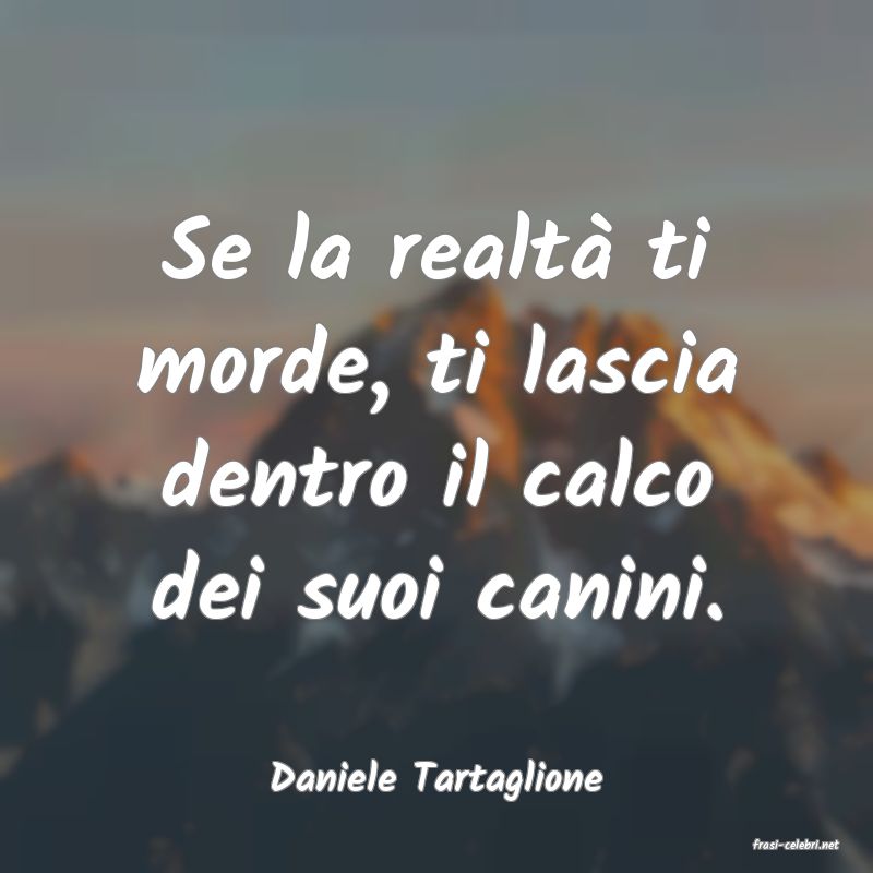 frasi di Daniele Tartaglione