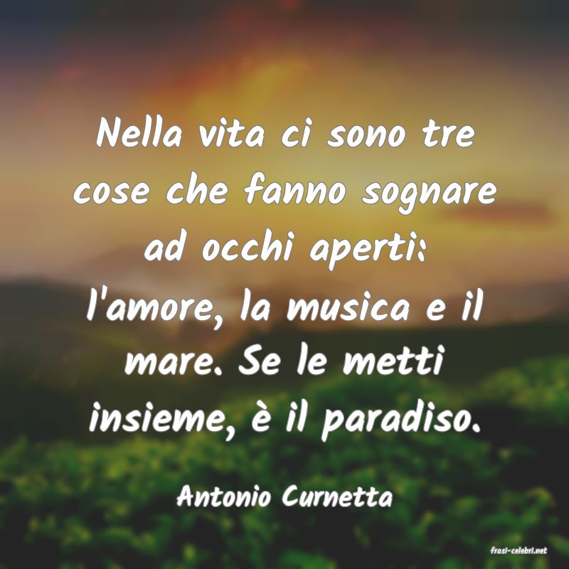 frasi di  Antonio Curnetta

