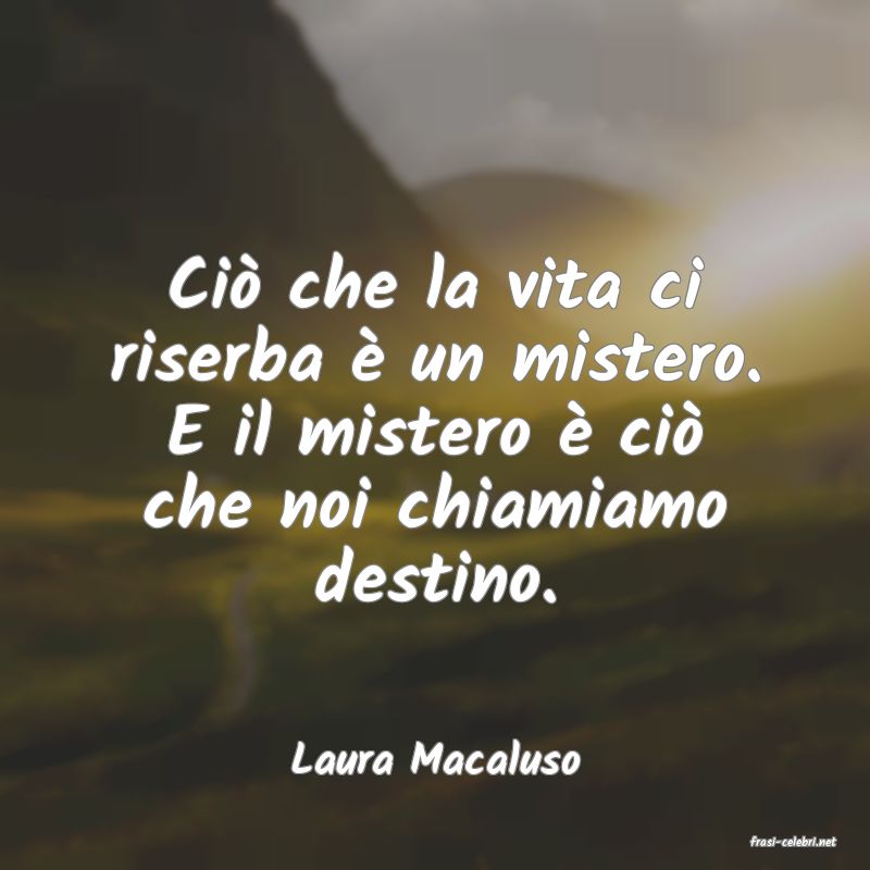 frasi di Laura Macaluso