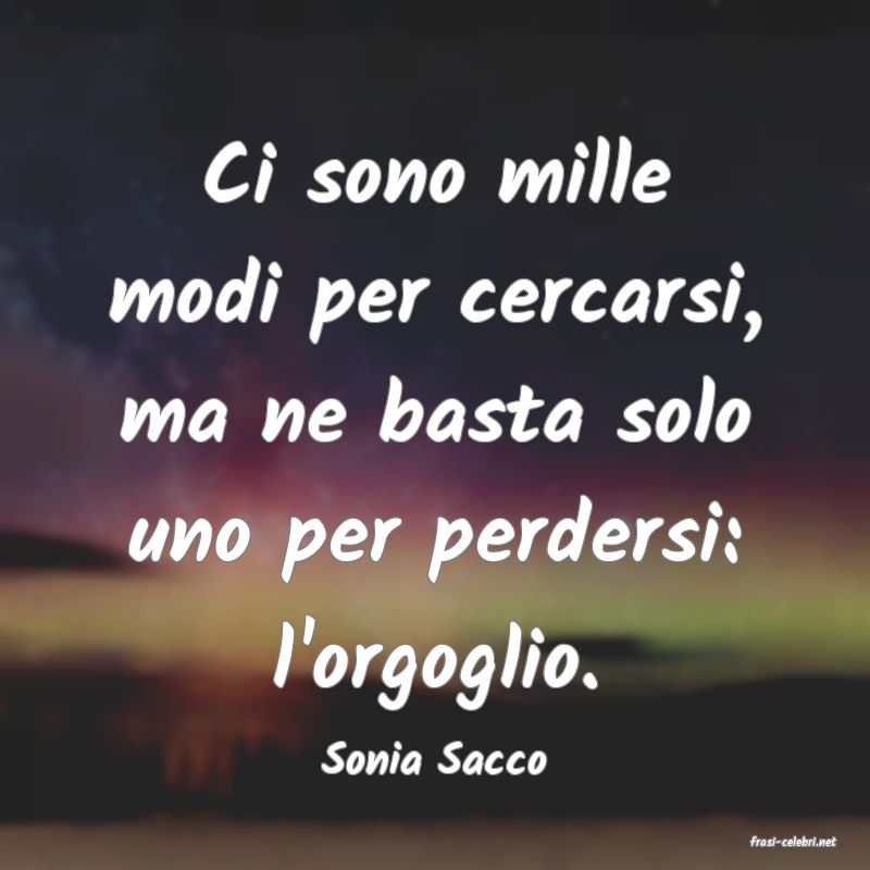 frasi di  Sonia Sacco
