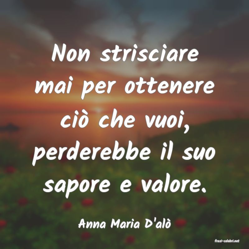 frasi di Anna Maria D'al
