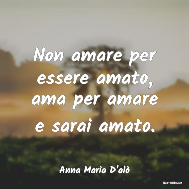 frasi di Anna Maria D'al