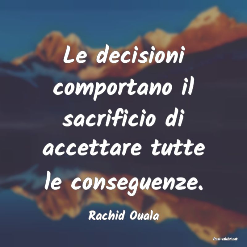 frasi di  Rachid Ouala
