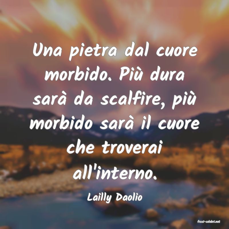 frasi di  Lailly Daolio
