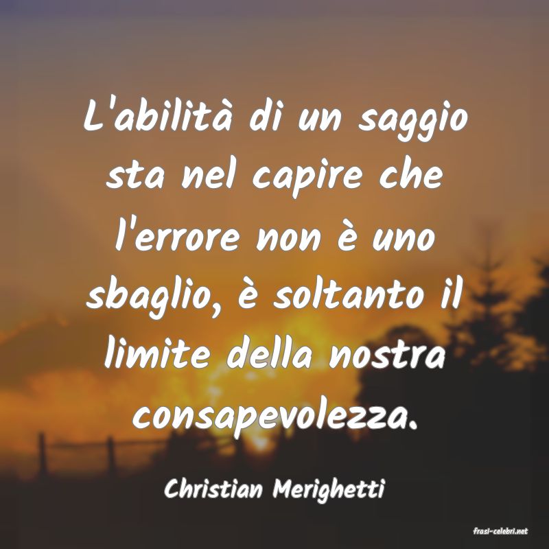 frasi di Christian Merighetti
