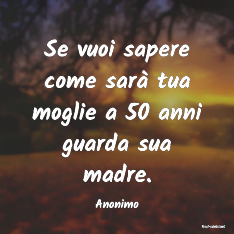 frasi di  Anonimo
