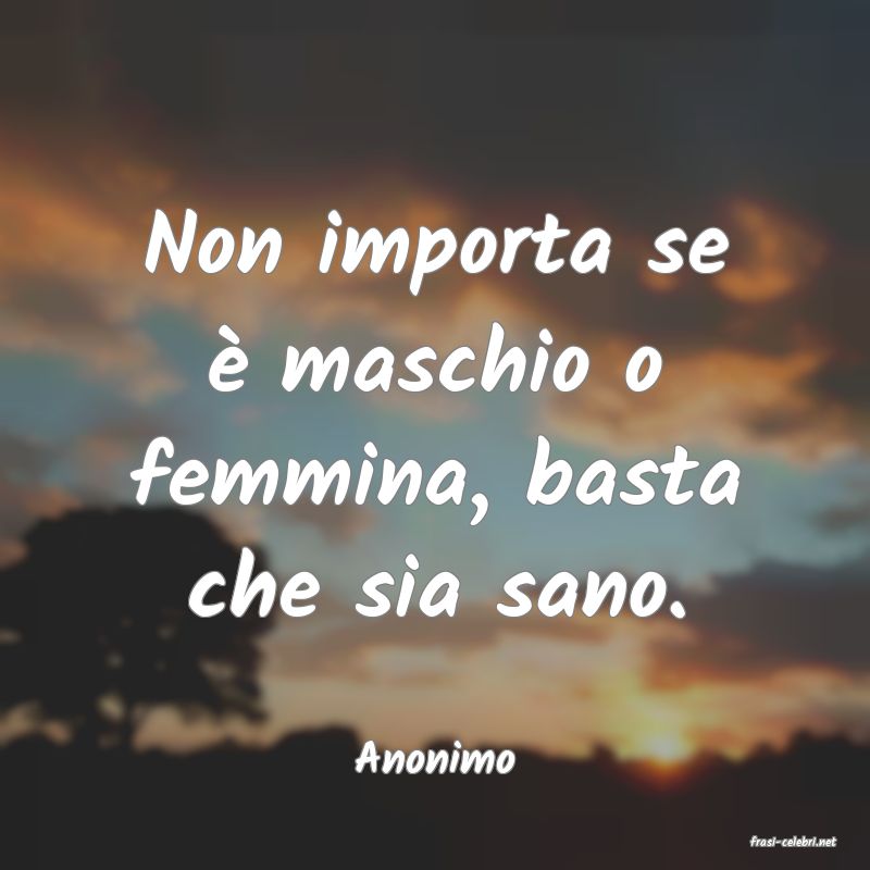frasi di  Anonimo
