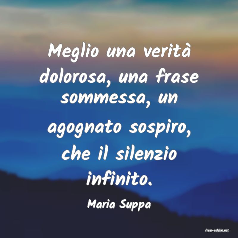 frasi di  Maria Suppa
