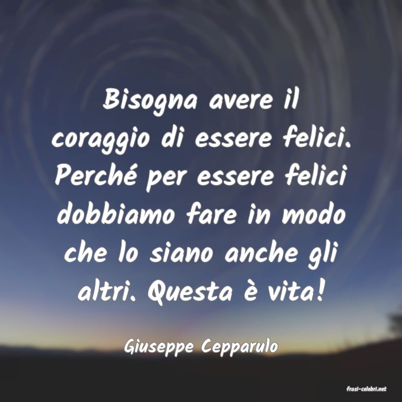 frasi di  Giuseppe Cepparulo
